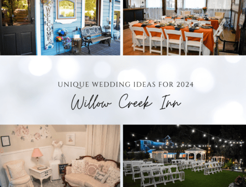 UNIQUE WEDDING IDEAS FOR 2024 - WILLOW CREEK INN
